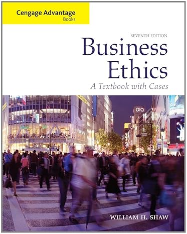 Business Ethics Textbook International 7e Test Bank