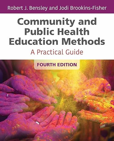 Chapter Test Bank | Community and Public Health Education 4e by Bensley