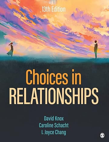 Complete Test Bank | Choices in Relationships 13e