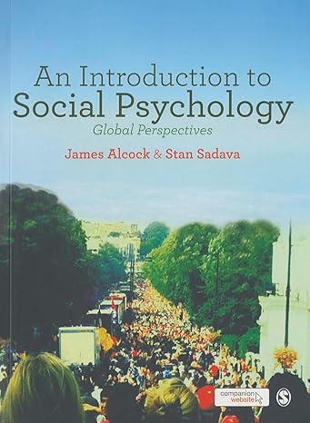 Complete Test Bank | Intro to Social Psychology Global 1e