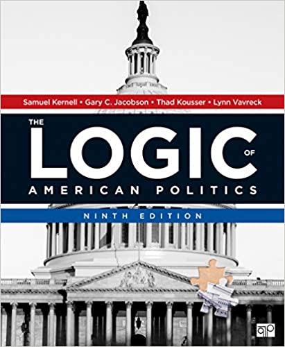 Logic of American Politics 9e Test Bank