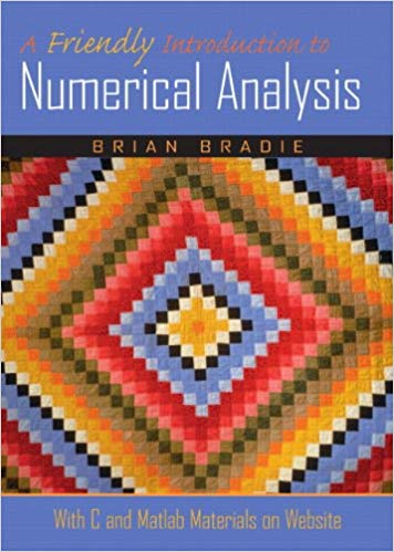 Solution Manual for A Friendly Introduction to Numerical Analysis 1st Edition by Brian Bradie