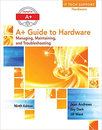 Solution Manual for A+ Guide to Hardware 9th Edition by Jean Andrews