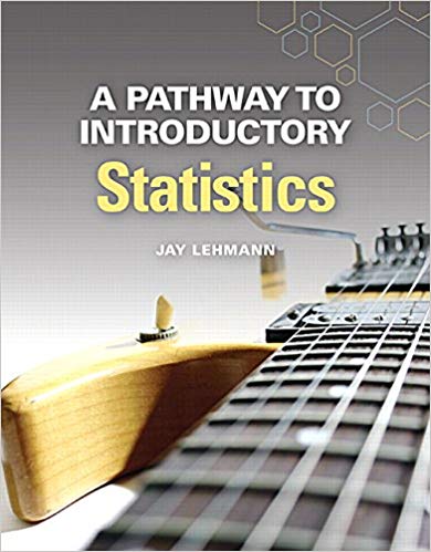 Solution Manual for A Pathway to Introductory Statistics 1st Edition by Jay Lehmann