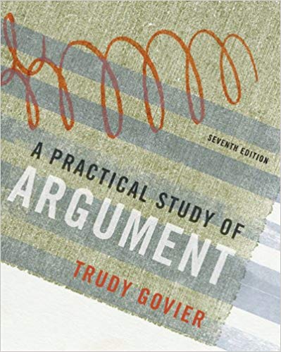 Solution Manual for A Practical Study of Argument 7th Edition by Trudy Govier