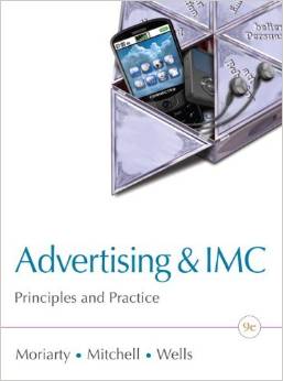 Solution Manual for Advertising and IMC Principles and Practice 9th Edition by Sandra Moriarty