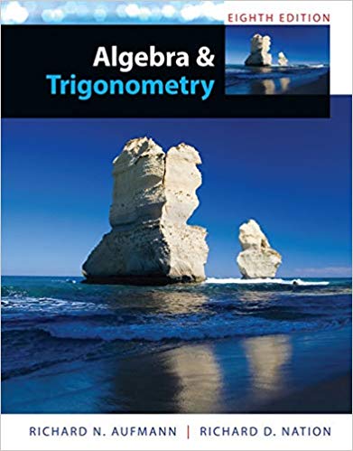 Solution Manual for Algebra and Trigonometry 8th Edition by Richard N. Aufmann