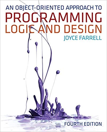 Solution Manual for An Object Oriented Approach to Programming Logic and Design 4th Edition by Joyce Farrell