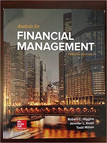 Solution Manual for Analysis for Financial Management 12th Edition by Robert C. Higgins