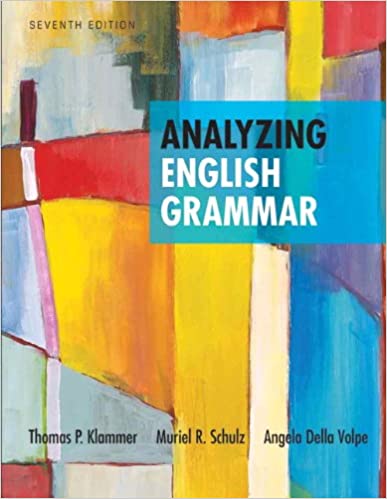 Solution Manual for Analyzing English Grammar 7th Edition by Thomas P. Klammer