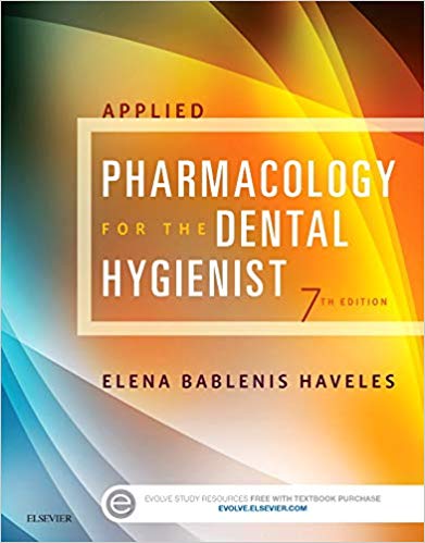 Solution Manual for Applied Pharmacology for the Dental Hygienist 7th Edition by Elena Bablenis Haveles