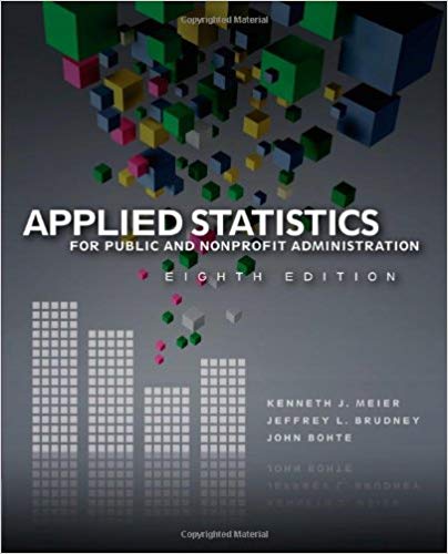 Solution Manual for Applied Statistics for Public and Nonprofit Administration 8th Edition by Kenneth J. Meier