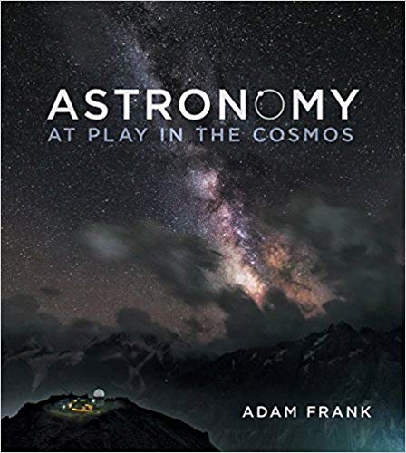 Solution Manual for Astronomy At Play in the Cosmos 1st Edition by Adam Frank