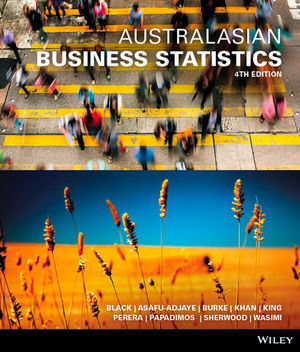 Solution Manual for Australasian Business Statistics 4th Edition by Ken Black