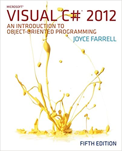 Solution Manual for Microsoft Visual C# 2012 An Introduction to Object Oriented Programming 5th Edition by Joyce Farrell