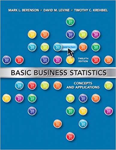 Solution Manual for Basic Business Statistics Concepts and Applications 12th Edition by Mark L. Berenson
