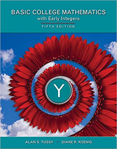 Solution Manual for Basic Mathematics for College Students with Early Integers 5th Edition by Alan S. Tussy