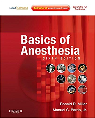 Solution Manual for Basics of Anesthesia 6th Edition by Ronald D. Miller MD MS