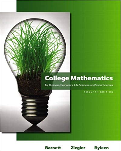 Solution Manual for College Mathematics for Business Economics Life Sciences and Social Sciences 12th Edition by Raymond A. Barnett