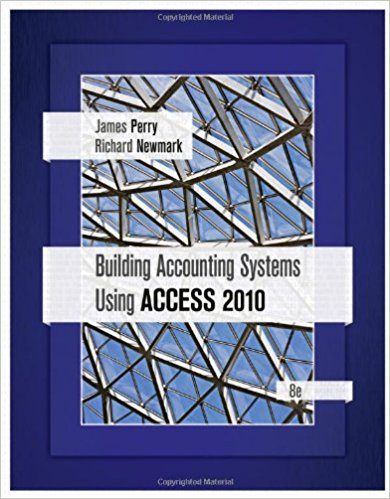 Solution Manual for Building Accounting Systems Using Access 2010 8th Edition by James Perry