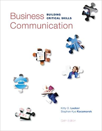 Solution Manual for Business Communication Building Critical Skills 6th Edition by Kitty O. Locker