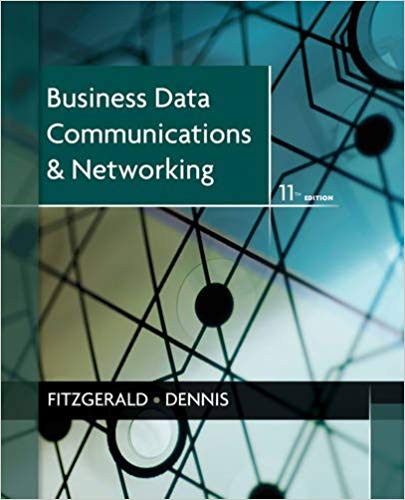 Solution Manual for Business Data Communications and Networking 11th Edition by Jerry FitzGerald