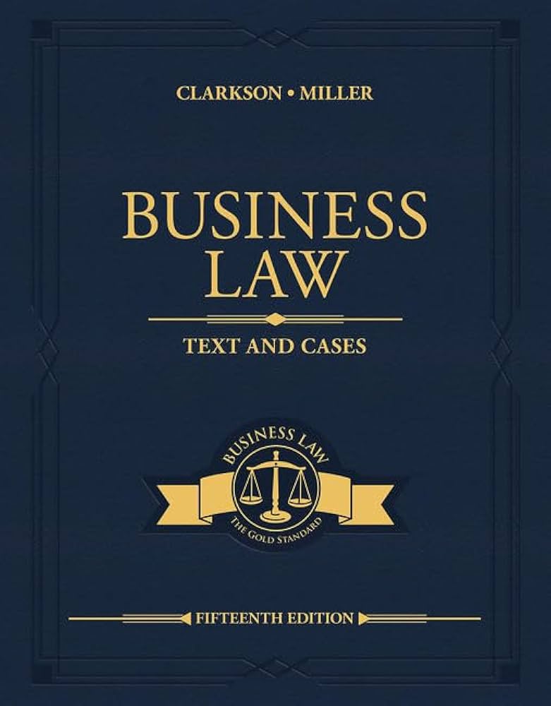 Solution Manual for Business Law Text and Cases 15th Edition by Kenneth W. Clarkson