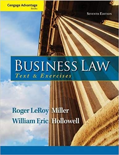 Solution Manual for Business Law Text and Exercises 7th Edition by Roger LeRoy Miller