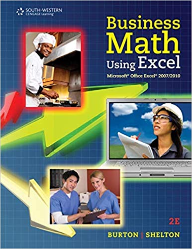 Solution Manual for Business Math Using Excel 2nd edition by Sharon Burton