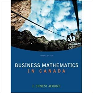 Solution Manual for Business Mathematics In Canada 7th Edition by Ernest Jerome