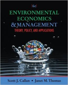 Solution Manual for Environmental Economics and Management Theory Policy and Applications 6th Edition by Scott J. Callan