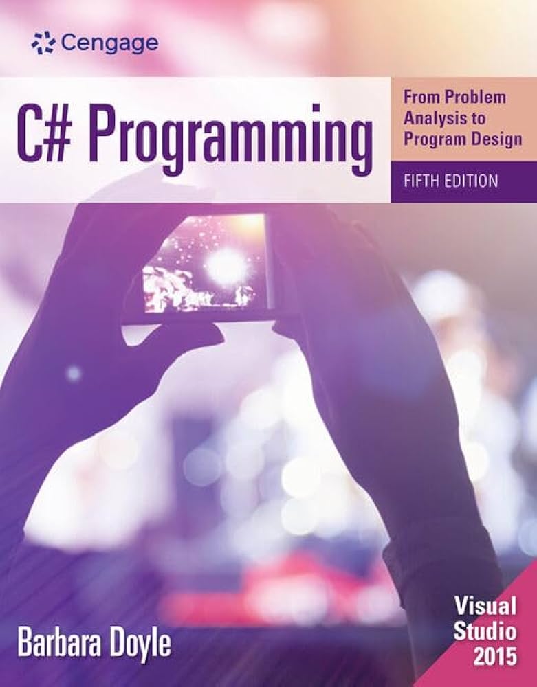 Solution Manual for C# Programming From Problem Analysis to Program Design 5th Edition by Barbara Doyle