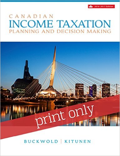 Solution Manual for Canadian Income Taxation 2016 2017 19th Edition by William Buckwold