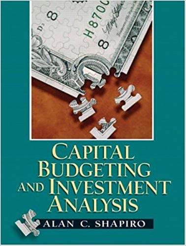 Solution Manual for Capital Budgeting and Investment Analysis 1st Edition by Alan C. Shapiro