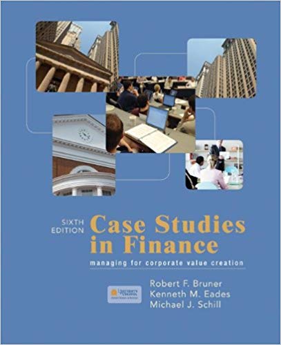 Solution Manual for Case Studies in Finance 6th Edition by Robert Bruner