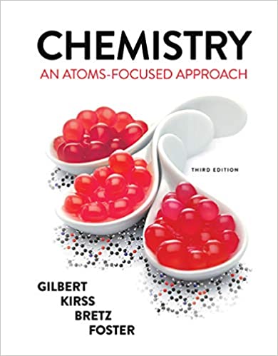 Solution Manual for Chemistry An Atoms Focused Approach 13th Edition by Thomas R. Gilbert