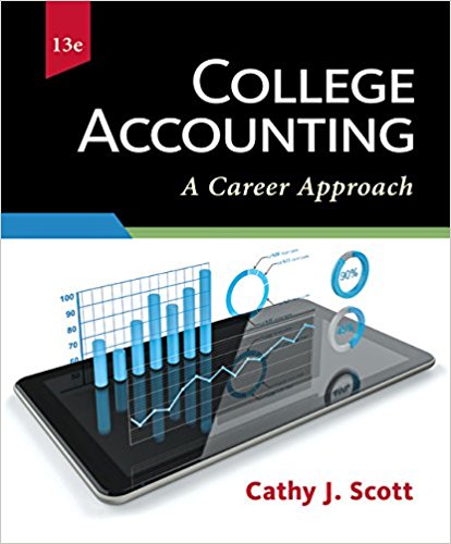 Solution Manual for College Accounting A Career Approach 13th Edition by Cathy J. Scott