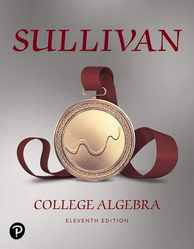 Solution Manual for College Algebra 11th Edition by Sullivan