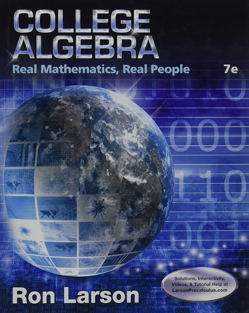 Solution Manual for College Algebra Real Mathematics Real People 7th Edition by Ron Larson