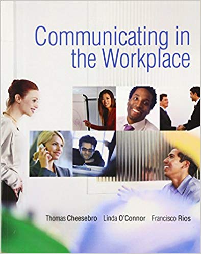 Solution Manual for Communicating in the Workplace 1st Edition by Thomas Cheesebro