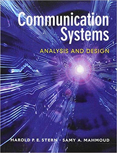 Solution Manual for Communication Systems Analysis and Design 1st Edition by Harold P.E. Stern