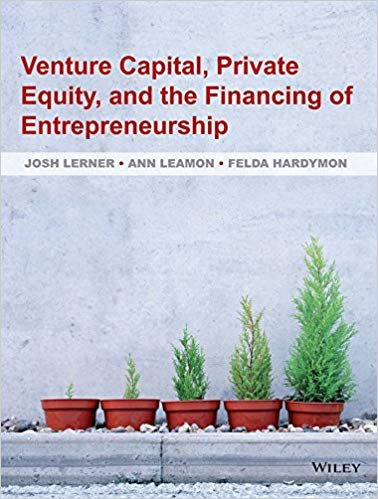 Solution Manual for Venture Capital Private Equity and the Financing of Entrepreneurship 1st Edition by Josh Lerner