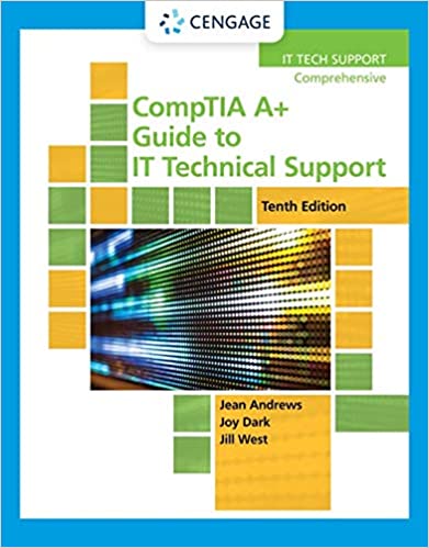 Solution Manual for CompTIA A+ Guide to IT Technical Support 10th Edition by Jean Andrews