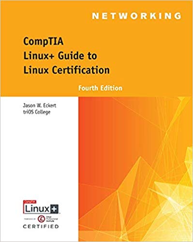 Solution Manual for CompTIA Linux+ Guide to Linux Certification 4th Edition by Jason Eckert