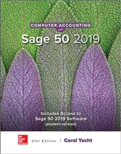 Solution Manual for Computer Accounting with Sage 50 2019 21st Edition by Carol Yacht