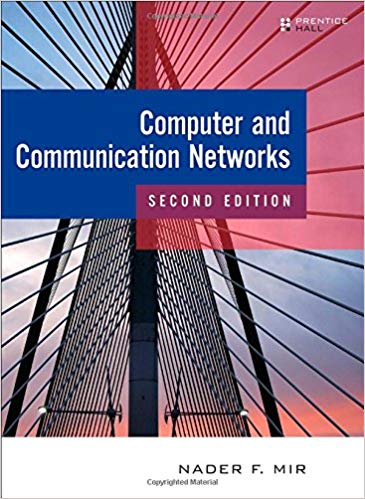 Solution Manual for Computer and Communication Networks 2nd Edition by Nader F. Mir