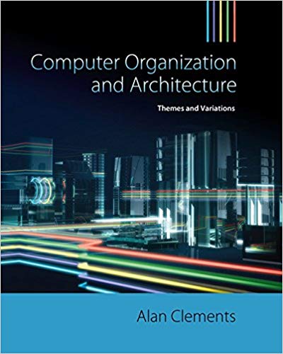 Solution Manual for Computer Organization and Architecture Themes and Variations 1st Edition by Alan Clements