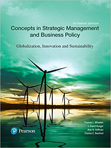 Solution Manual for Concepts in Strategic Management and Business Policy 15th Edition by Thomas L. Wheelen