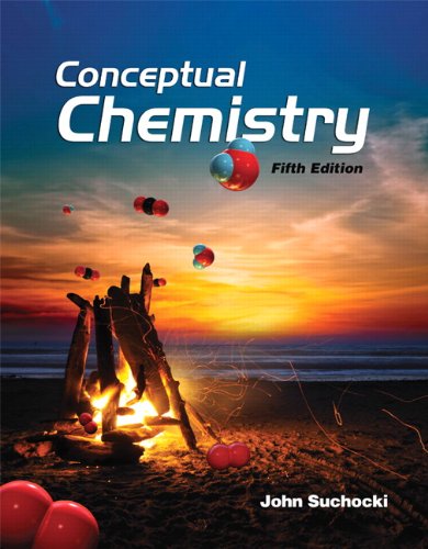 Solution Manual for Conceptual Chemistry 5th Edition by John A. Suchocki