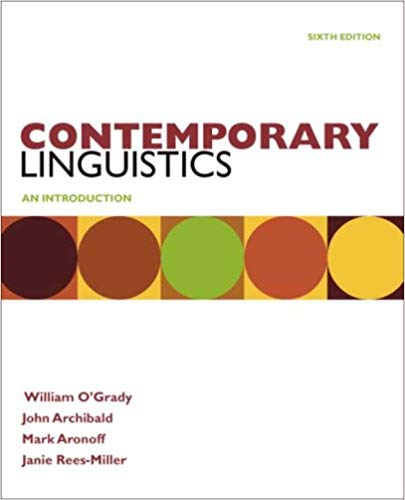 Solution Manual for Contemporary Linguistics 6th Edition by William OGrady